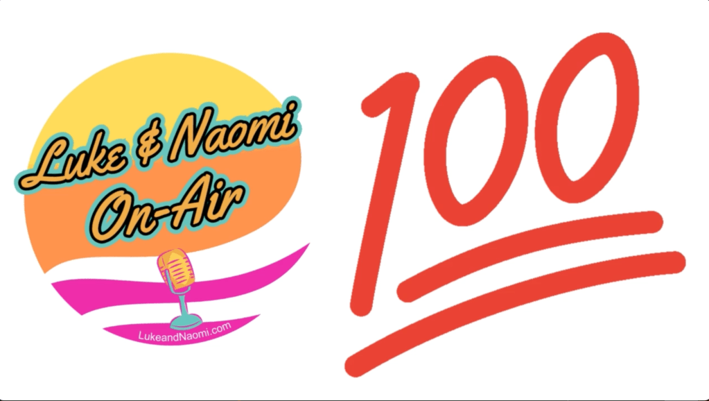 Luke and Naomi On-Air new graphic and "100" celebrating their 100th episode